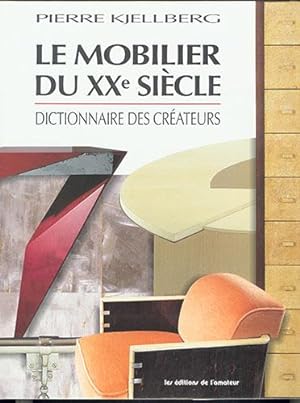 Le Mobilier du XXe Siecle: Dictionnaire des Createurs
