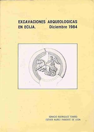 EXCAVACIONES ARQUEOLOGICAS EN ECIJA. DICIEMBRE 1984