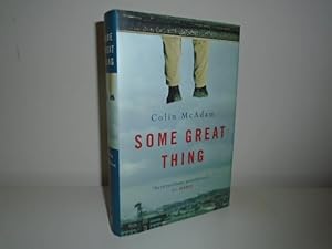Some Great Thing [1st Printing - Signed, Dated Year of Pub.]