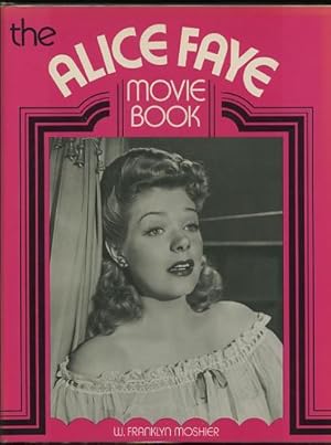 The Alice Faye Movie Book [*SIGNED* by Alice Faye]