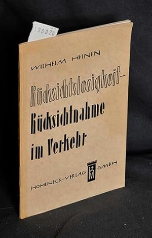 Rücksichtslosigkeit - Rücksichtnahme im Verkehr - Zur Psychologie und Ethik des Strassenverkehrs ...