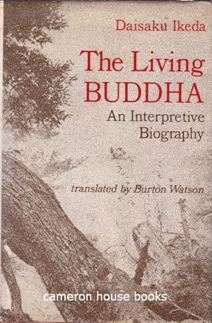 The Living Buddha. An Interpretive Biography.