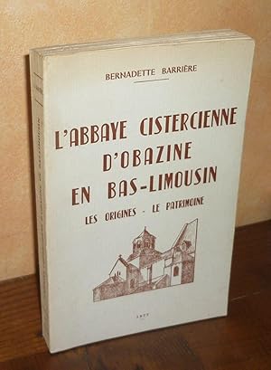 L'Abbaye Cistercienne d'Obazine en bas-limousin, les origines le patrimoine, Tulle, 1977.