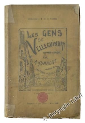 LES GENS DE VELLEGUINDRY. Roman comique.: