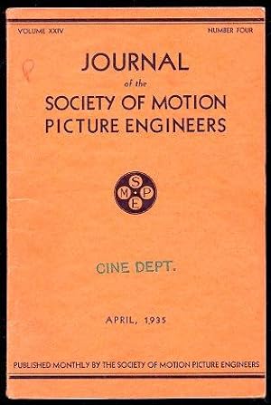 JOURNAL OF THE SOCIETY OF MOTION PICTURE ENGINEERS Vol.XXIV Number Four - April 1935