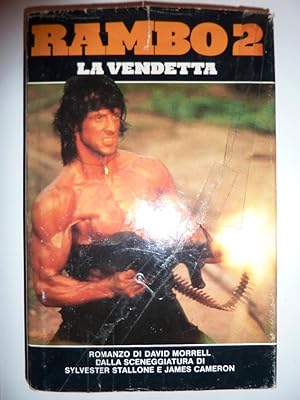 " RAMBO 2 La Vendetta. Dalla sceneggiatura do Sylvester Stallone e James Cameron"