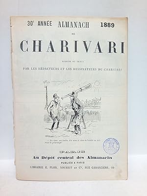 Almanach. (30e année. 1889) du Charivari / Dessins et texte par les rédacteurs el les dessinateur...