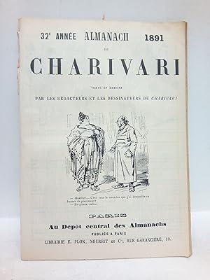 Almanach. (32 année. 1891) du Charivari / Texte et dessins par les rédacteurs et les dessinateurs...