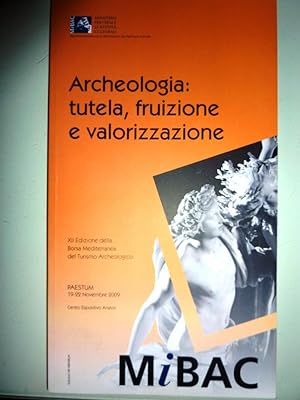 " Ministero per I Beni e le Attvità Culturali - ARCHEOLOGIA: Tutela, Fruizione e Valorizzazione -...