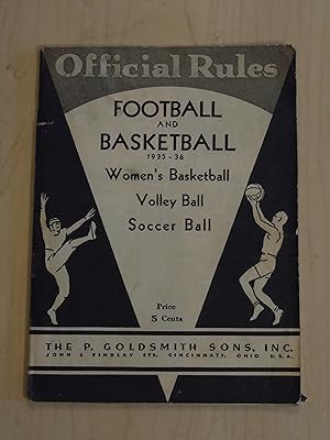Official Rules Football and Basketball 1935 - 1936 , Women's Basketball , Volley Ball , Soccer Ball