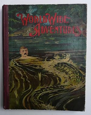 World Wide Adventures - A Book of Adventures in Many Lands