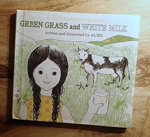 GREEN GRASS AND WHITE MILK (A Let's-Read-and-Find-Out Science Books)