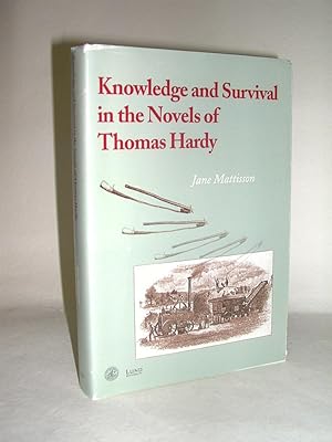 Knowledge & Survival in the Novels of Thomas Hardy (Inscribed copy)