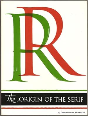 Origin of the Serif: Brush Writing & Roman Letters.