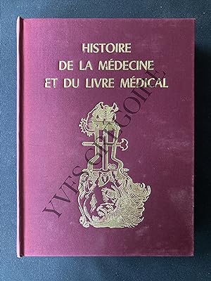 HISTOIRE DE LA MEDECINE ET DU LIVRE MEDICAL à la lumière des collections de la Bibliothèque de la...
