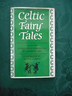 Celtic Fairy Tales. Collected, Annotated and Introduced by Joseph Jacobs