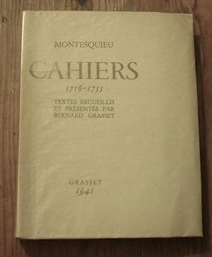 Cahiers 1716-1755 textes recueillis et présentés par Bernard Grasset, Paris, Grasset, 1941.
