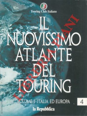 Il nuovissimo atlante del Touring. Volume 1: Italia ed Europa. Volume 2: I Paesi extraeuropei.
