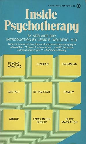 Inside Psychotherapy: Nine Clinicians Tell How They Work And What They Are Trying To Accomplish