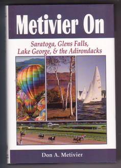 Metivier on: Saratoga, Glens Falls, Lake George, & the Adirondacks