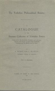 A CATALOGUE OF THE BOYNTON COLLECTION OF YORKSHIRE POTTERY