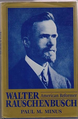Walter Rauschenbusch: American Reformer