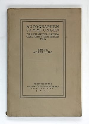 Autographen aus der Sammlung Carl Geibel und Carl Herz von Hertenried. Versteigerung zu Leipzig b...