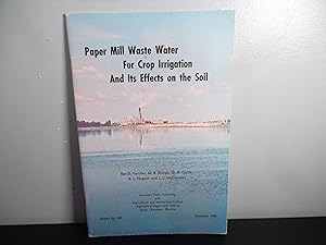 Paper Mill Waste Water for Crop Irrigation and Its Effects on the Soil