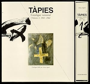 Antoni TAPIES. Catalogue raisonné Volume 1 : 1943 - 1960