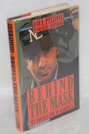 Behind the Mask: my double life in baseball