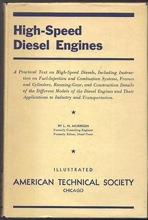 High-Speed Diesel Engines; A Practical Text on High-Speed Diesels, Including Instruction on Fuel-...