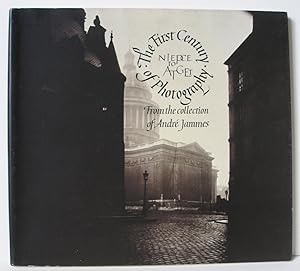 Niepce to Atget: The First Century of Photography from the Collection of André Jammes