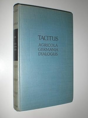 Die historischen Versuche. Agricola - Germania Dialogus.