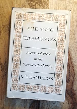 THE TWO HARMONIES : Poetry and Prose in the Seventeenth Century