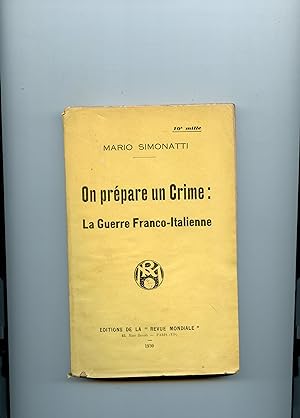 ON PREPARE UN CRIME: La Guerre Franco Italenne.