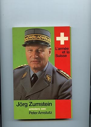 L ' ARMÉE ET LA SUISSE . ENTRETIENS AVEC PETER AMSTUTZ.