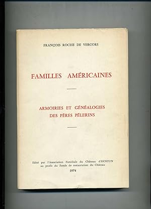 FAMILLES AMÉRICAINES. ARMOIRIES ET GENEALOGIES DES PÈRES PÈLERINS. (Essai d'Armorial des Etats-Un...