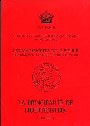 Les manuscrits du CEDRE. Dictionnaire Historique et généalogique. LA PRINCIPAUTE DE LIECHTENSTEIN...