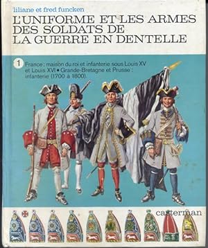 L'uniforme et Les Armes Des Soldats De La Guerre En Dentelle: Volumes 1 and 2