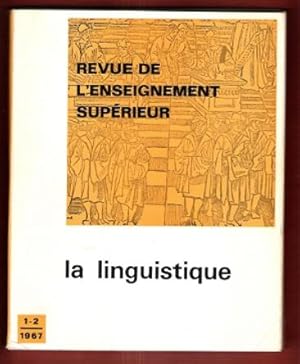 La Linguistique . Revue de L'enseignement Supérieur . 1-2 . 1967