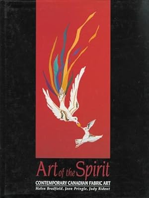 ART OF THE SPIRIT: CONTEMPORARY CANADIAN FABRIC ART.