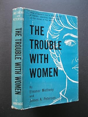 THE TROUBLE WITH WOMEN
