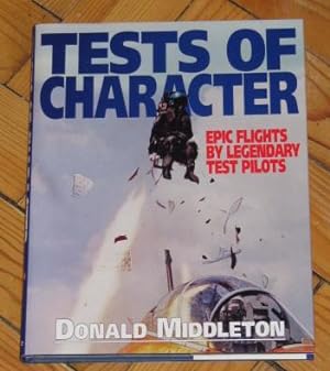 Tests of Character - Epic Flights by Legendary Test Pilots