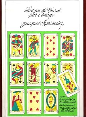 Le Jeu De Tarot par L'image : Avec Les Symboles Traditionnels Des Arcanes Majeurs pour Les Atouts