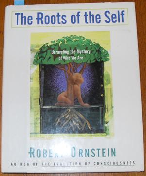 Roots of the Self, The: Unraveling the Mystery of Who We are