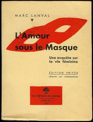 L'Amour Sous le Masque: Une enquête sur la vie féminine (Love Beneath the Mask: A Survey of Femal...