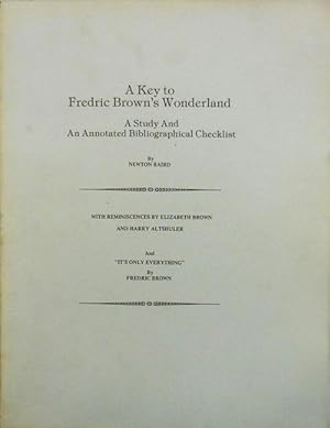 A Key To Fredric Brown's Wonderland; A Study and An Annotated Bibliographical Checklist