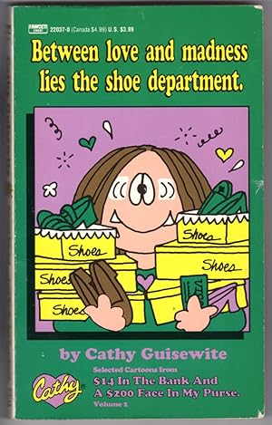 Between Love and Madness Lies the Shoe Department (Cathy)