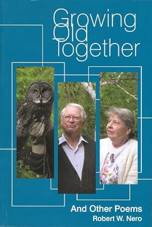 GROWING OLD TOGETHER AND OTHER POEMS.