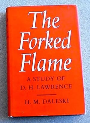 The Forked Flame; a Study of D. H. Lawrence